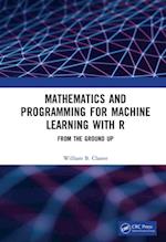 Mathematics and Programming for Machine Learning with R