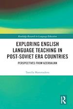 Exploring English Language Teaching in Post-Soviet Era Countries