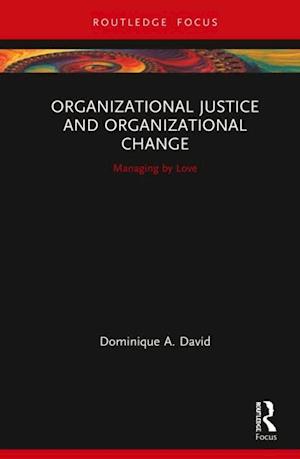 Organizational Justice and Organizational Change