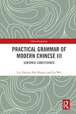 Practical Grammar of Modern Chinese III