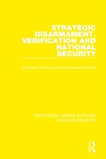 Strategic Disarmament, Verification and National Security