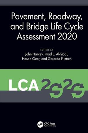 Pavement, Roadway, and Bridge Life Cycle Assessment 2020