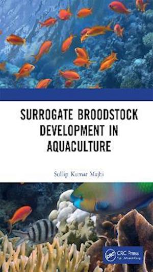 Surrogate Broodstock Development in Aquaculture