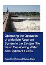 Optimizing the Operation of a Multiple Reservoir System in the Eastern Nile Basin Considering Water and Sediment Fluxes