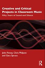 Creative and Critical Projects in Classroom Music