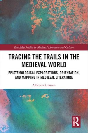 Tracing the Trails in the Medieval World