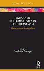 Embodied Performativity in Southeast Asia