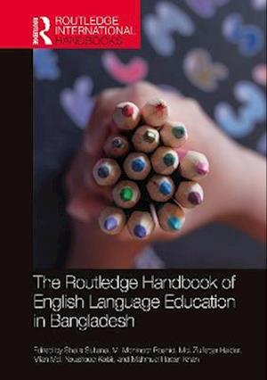 Routledge Handbook of English Language Education in Bangladesh