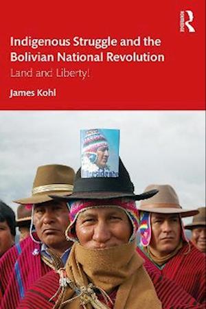 Indigenous Struggle and the Bolivian National Revolution