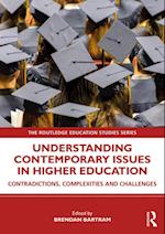 Understanding Contemporary Issues in Higher Education