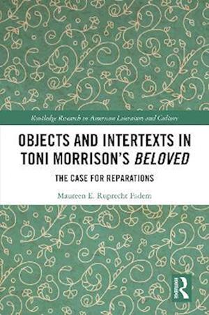 Objects and Intertexts in Toni Morrison’s "Beloved"