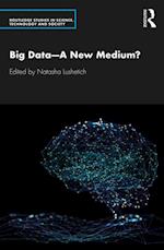 Big Data—A New Medium?