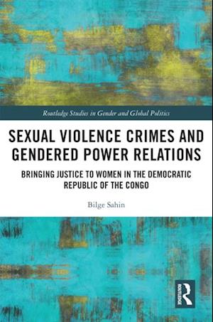 Sexual Violence Crimes and Gendered Power Relations