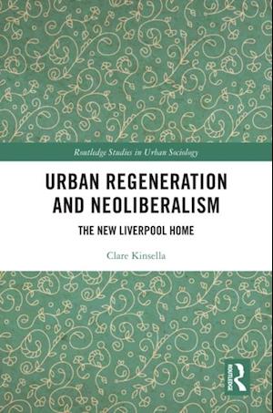 Urban Regeneration and Neoliberalism