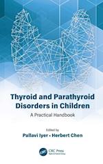 Thyroid and Parathyroid Disorders in Children