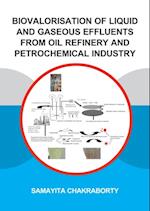 Biovalorisation of Liquid and Gaseous Effluents of Oil Refinery and Petrochemical Industry