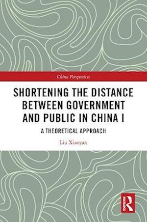 Shortening the Distance between Government and Public in China I