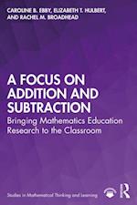 A Focus on Addition and Subtraction