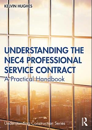 Understanding the NEC4 Professional Service Contract