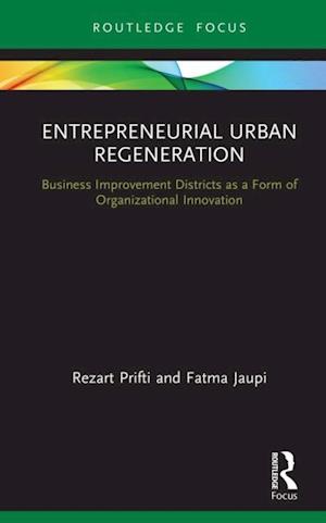 Entrepreneurial Urban Regeneration