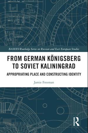 From German Konigsberg to Soviet Kaliningrad