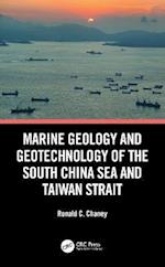 Marine Geology and Geotechnology of the South China Sea and Taiwan Strait