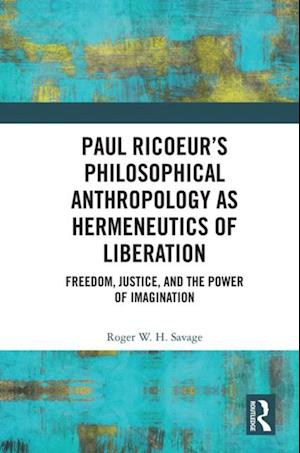 Paul Ricoeur’s Philosophical Anthropology as Hermeneutics of Liberation