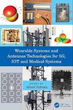 Wearable Systems and Antennas Technologies for 5G, IOT and Medical Systems