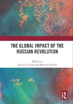 Global Impact of the Russian Revolution