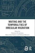 Waiting and the Temporalities of Irregular Migration