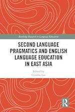 Second Language Pragmatics and English Language Education in East Asia