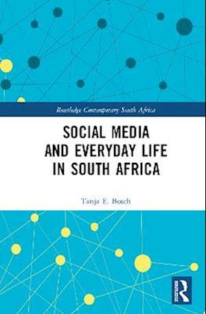 Social Media and Everyday Life in South Africa