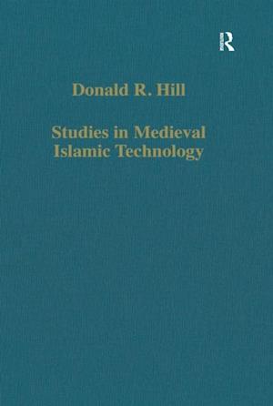 Studies in Medieval Islamic Technology