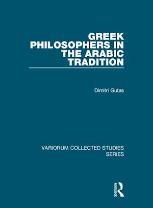 Greek Philosophers in the Arabic Tradition