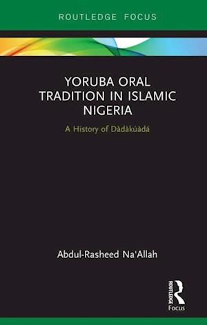 Yoruba Oral Tradition in Islamic Nigeria