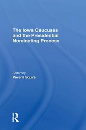 Iowa Caucuses And The Presidential Nominating Process