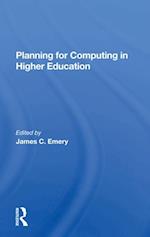 Planning For Computing In Higher Education