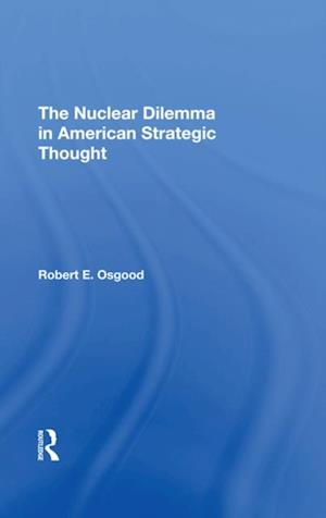 Nuclear Dilemma In American Strategic Thought
