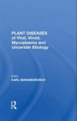 Plant Diseases Of Viral, Viroid, Mycoplasma And Uncertain Etiology