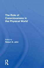 Role Of Consciousness In The Physical World