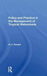 Policy And Practice In The Management Of Tropical Watersheds
