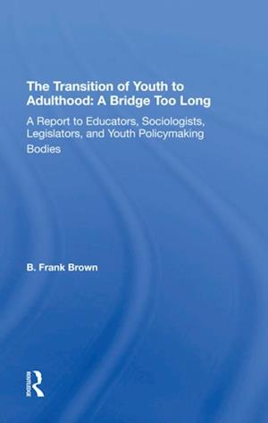 Transition Of Youth To Adulthood: A Bridge Too Long