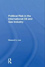 Political Risk In The International Oil And Gas Industry