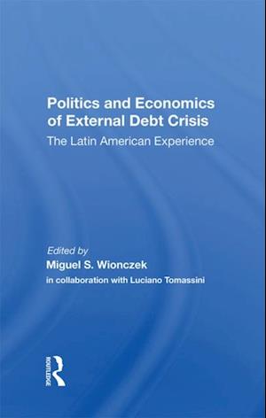 Politics And Economics Of External Debt Crisis