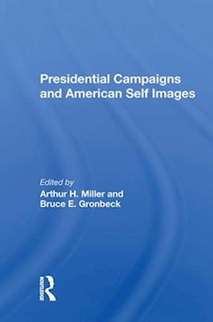 Presidential Campaigns And American Self Images