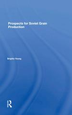 Prospects For Soviet Grain Production