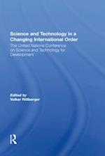 Science And Technology In A Changing International Order