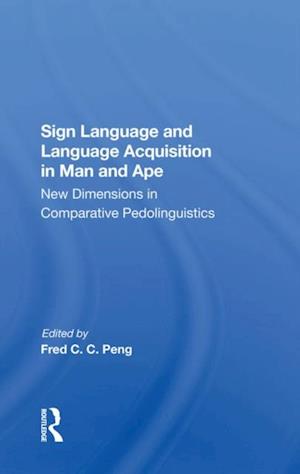 Sign Language And Language Acquisition In Man And Ape