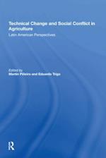 Technical Change And Social Conflict In Agriculture