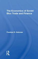 Economics Of Soviet Bloc Trade And Finance